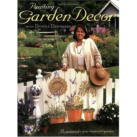 Pre-Owned Painting Garden Decor With Donna Dewberry Paperback