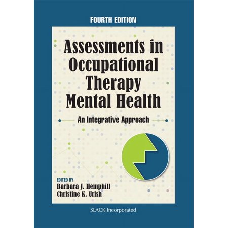 UPC: 9781630918132 | Assessments in Occupational Therapy Mental Health : An Integrative Approach (Edition 4) (Hardcover)