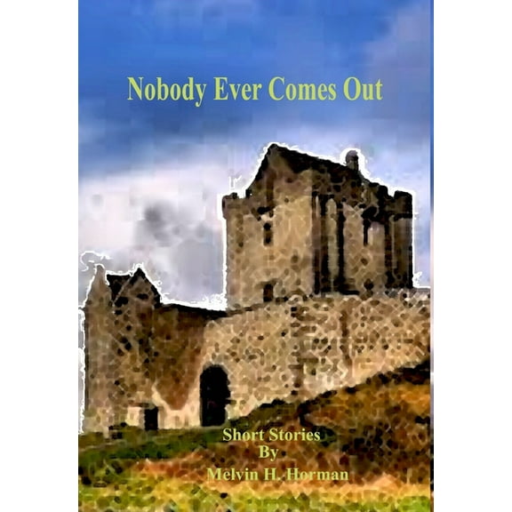 Nobody Ever Comes Out, (Hardcover)