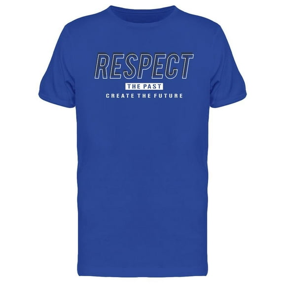 Respect The Past Design T-Shirt Men -Image by Shutterstock, Male Large