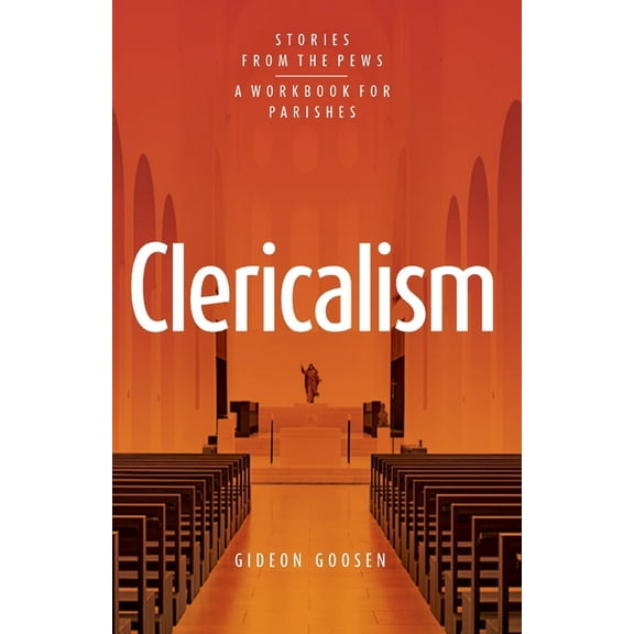 Clericalism: Stories From the Pews, (Paperback)