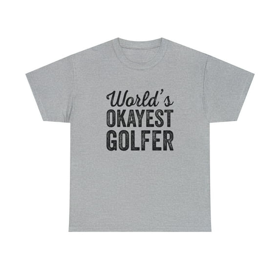 World's Okayest Golfer, Funny Golf Gift For Dad, Father's Day - ID: 374