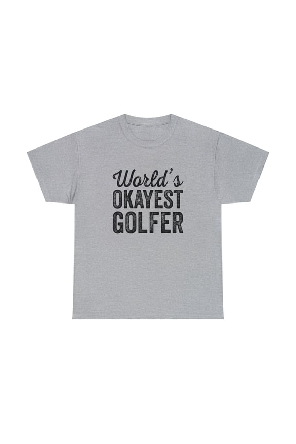 World's Okayest Golfer, Funny Golf Gift For Dad, Father's Day - ID: 374