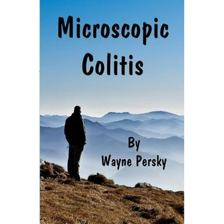 Microscopic Colitis : Revised Edition (Best Foods For Colitis)