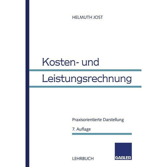 Kosten- Und Leistungsrechnung: Praxisorientierte Darstellung, (Paperback)