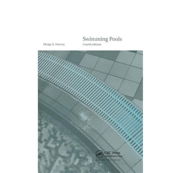 Pre-Owned Swimming Pools: Design and Construction, Fourth Edition, (Paperback)