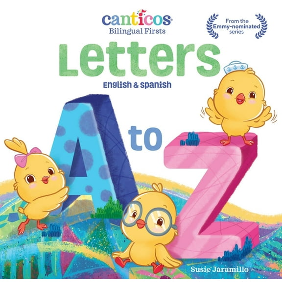 Canticos Bilingual Firsts Canticos Letters A to Z: Bilingual Firsts, (Board Book)