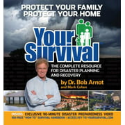 Your Survival: Protect Yourself from Tornadoes, Earthquakes, Flu Pandemics, and Other Disasters [With DVD] [Spiral-bound - Used]