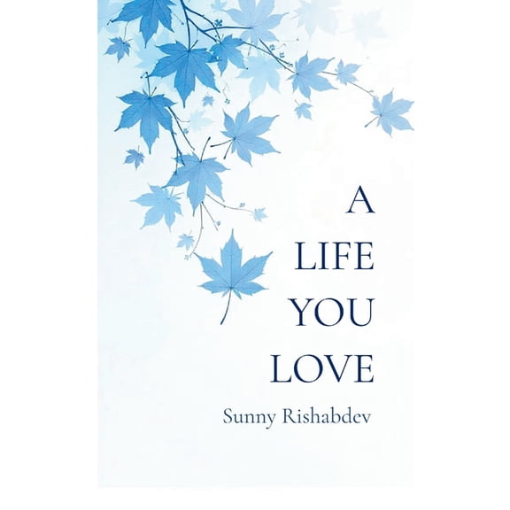 A Life You Love, (Paperback)