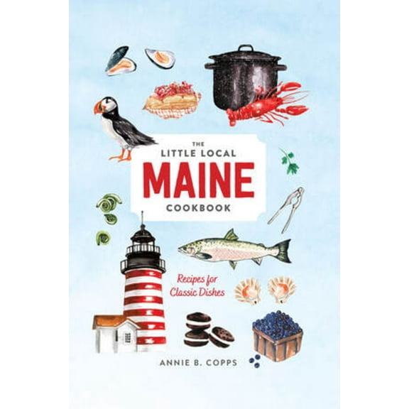 Little Local Maine Cookbook, (Hardcover)