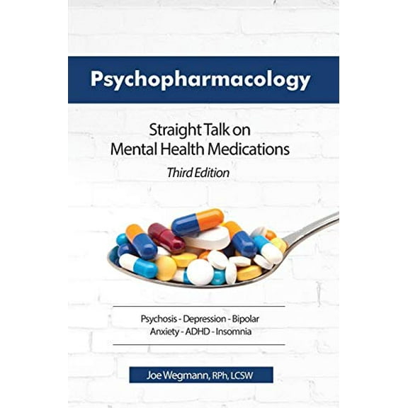 Pre-Owned Psychopharmacology: Straight Talk on Mental Health Medications, Third Edition Paperback