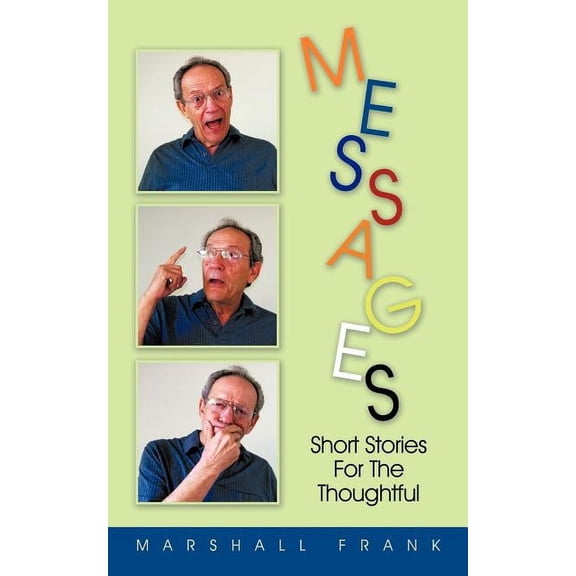 Messages: Short Stories for the Thoughtful (Paperback) by Marshall Frank