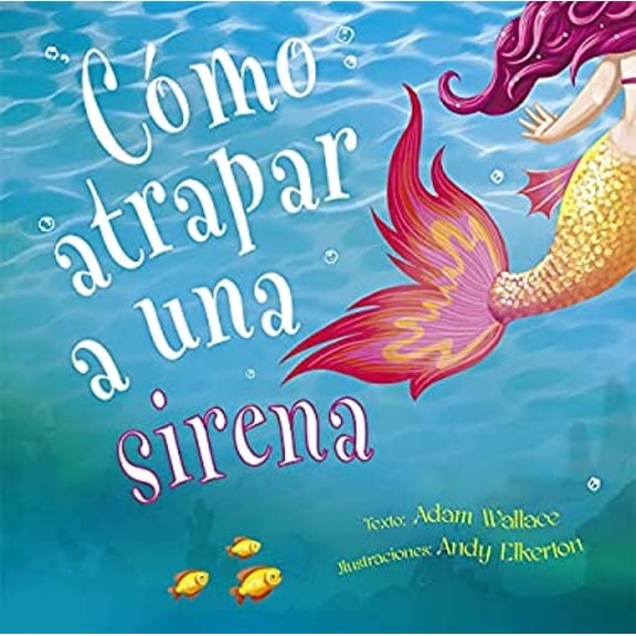 Pre-Owned Cmo atrapar a una sirena (Hardcover) 9788491453987