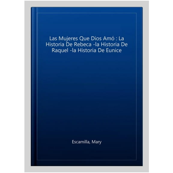 Las Mujeres Que Dios Amó (Hardcover)