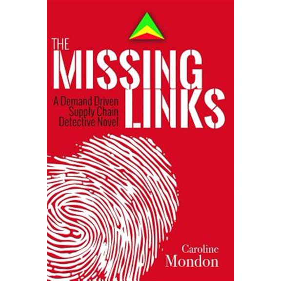 Pre-Owned The Missing Links : A Demand Driven Supply Chain Detective Novel (Edition 1) (Paperback)