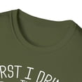 thumbnail image 3 of First I Drink The Coffee Then I Do The Things, Gildan Unisex T-Shirt, S-3XL, 3 of 3