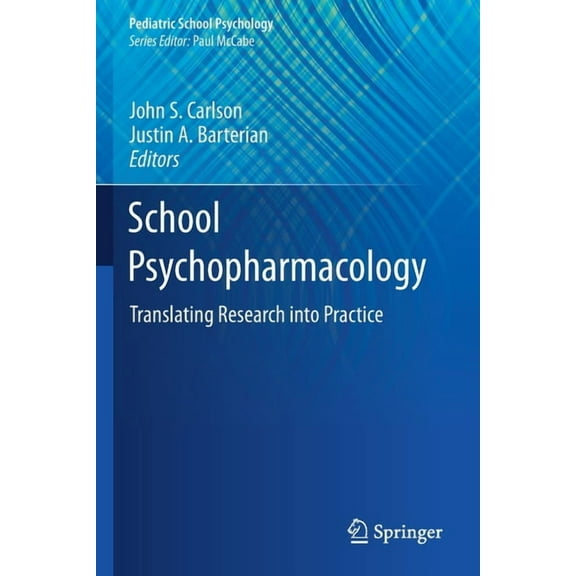 Pediatric School Psychology School Psychopharmacology: Translating Research Into Practice, (Paperback)