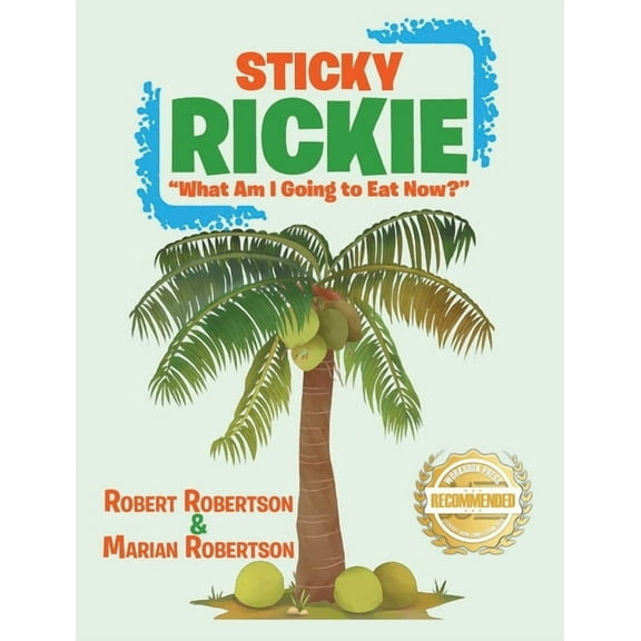 Sticky Rickie: "What am I going to eat now?", (Hardcover)