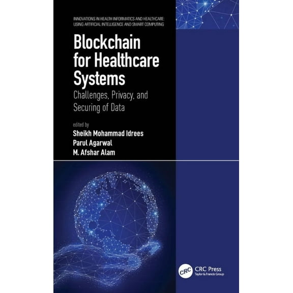 Innovations in Health Informatics and He Blockchain for Healthcare Systems: Challenges, Privacy, and Securing of Data, (Hardcover)