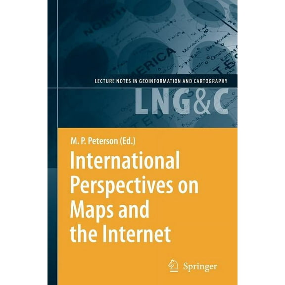 Lecture Notes in Geoinformation and Cart International Perspectives on Maps and the Internet, (Paperback)