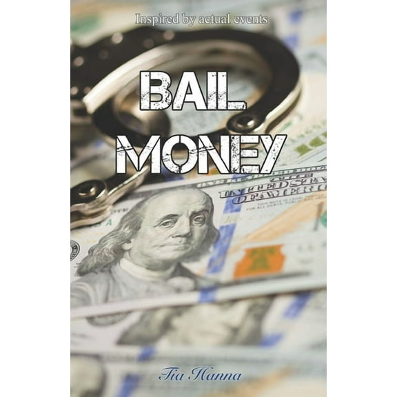 Bail Money : Inspired by actual events (Paperback)