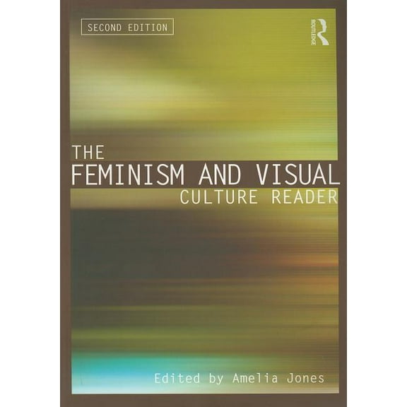 In Sight: Visual Culture The Feminism and Visual Culture Reader, (Paperback)
