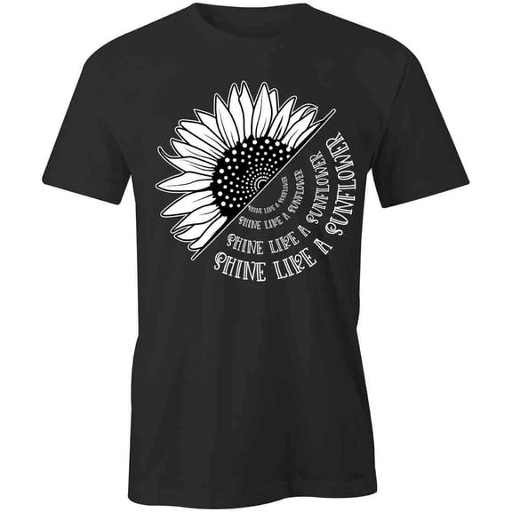 Shine Like A Sunflower T-Shirt | Pretty Flower Black Tee Gift