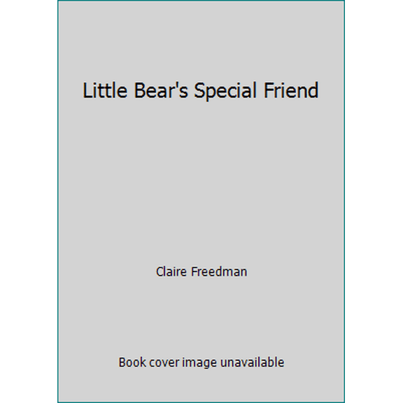 Pre-Owned Little Bear's Special Friend (Hardcover) 054506757X 9780545067577