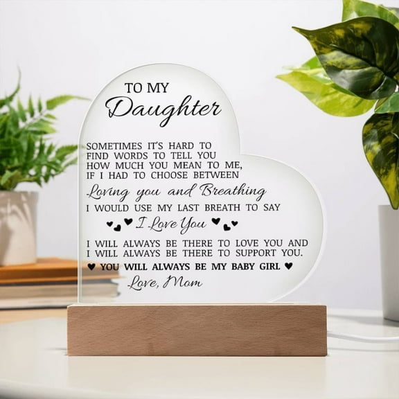 To My Daughter "You Will Always Be My Baby Girl" Acrylic Heart Plaque, Meaningful Daughter Gift, Daughter's Birthday Gift, Gift from Mom
