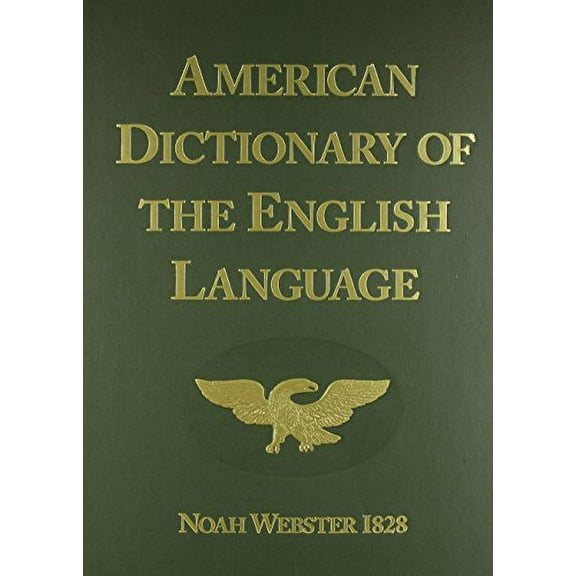 Webster's American Dictionary Of The English Language, 1828 Edition