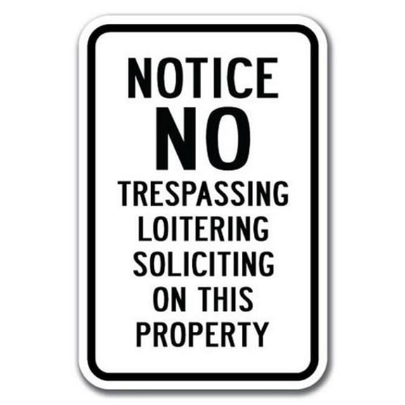 SignMission A-1218 No Solicting - Notice N 12 x 18 in. Notice No Trespassing Loitering Soliciting On This Property Heavy Gauge Aluminum Sign