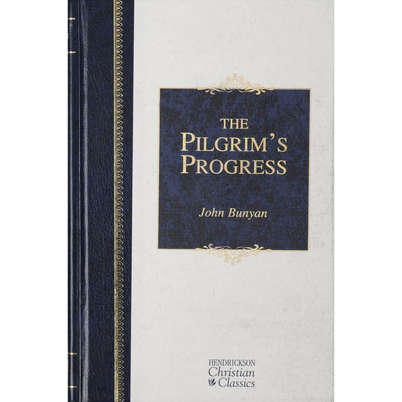 Hendrickson Christian Classics The Pilgrim's Progress, (Hardcover)