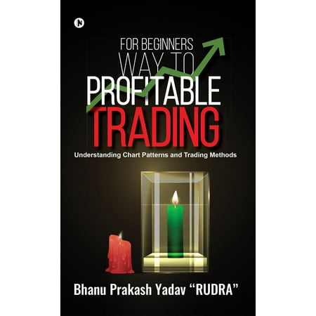 For Beginners Way To Profitable Trading - eBook (Best Way To Trade Stocks For Beginners)
