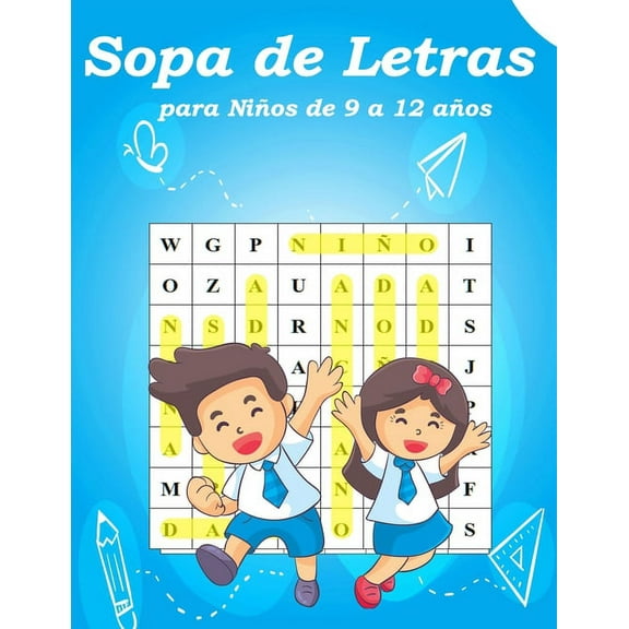 Sopa de letras para Niños de 9 a 12 años: Sopa de letras para Niños de 9-12 años Entrena la Memoria y la Lógica - Diversión para las vacaciones (Paperback)