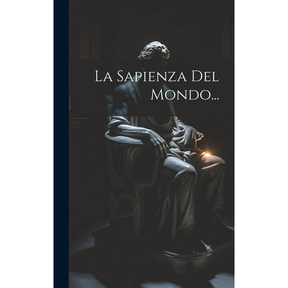 La Sapienza Del Mondo... (Hardcover)