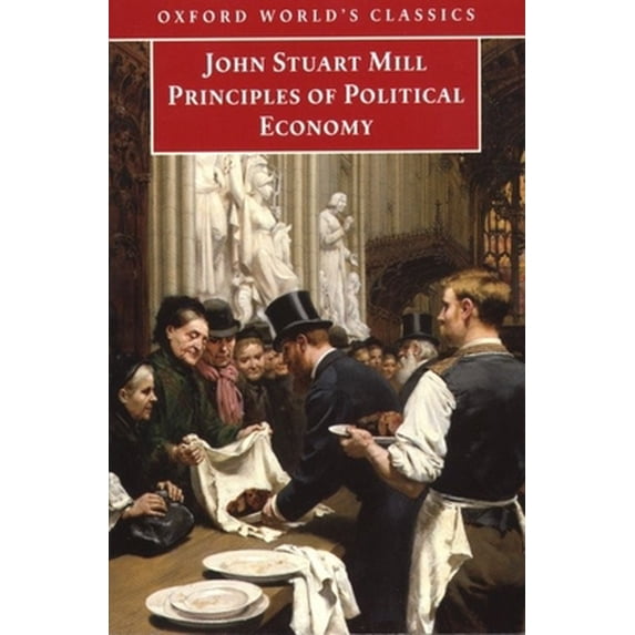 Pre-Owned Principles of Political Economy: and Chapters on Socialism (Oxford World's Classics) (Paperback) 0192836722 9780192836724