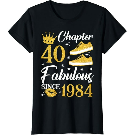 Chapter 40 Fabulous Since 1984 40th Birthday Gifts For Women T-Shirt mens t shirt,black,women,funny,misfits,men,journey