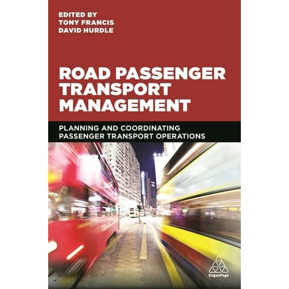 Road Passenger Transport Management: Planning and Coordinating Passenger Transport Operations, (Paperback)