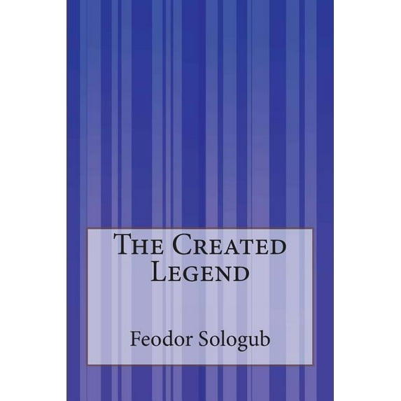The Created Legend (Paperback)