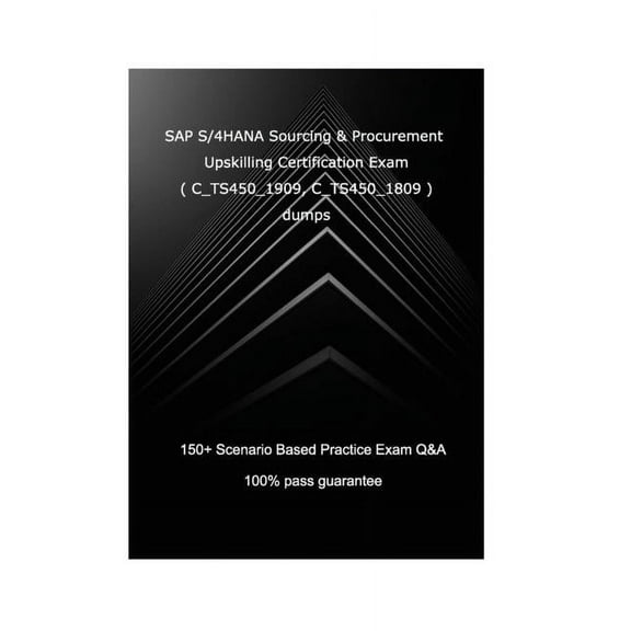 SAP S/4HANA Sourcing and Procurement Upskilling Certification Exam ( C_TS450_1909, C_TS450_1809 ): SAP S/4HANA Sourcing , (Paperback)