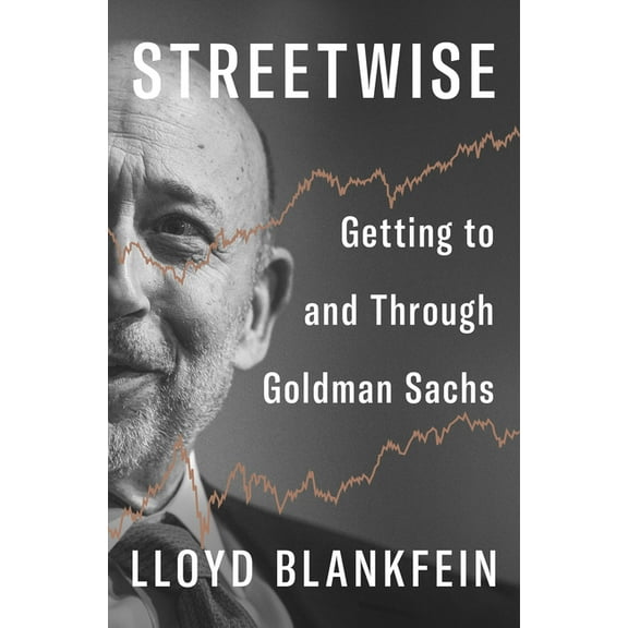 Streetwise: Getting to and Through Goldman Sachs, (Hardcover)