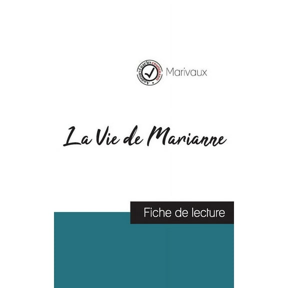 La Vie de Marianne de Marivaux (fiche de lecture et analyse compl?te de l'oeuvre)