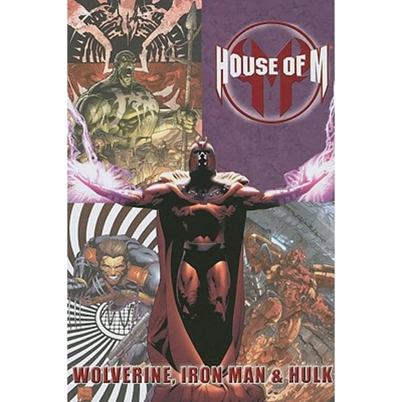Pre-Owned House of M: Wolverine, Iron Man, and Hulk (Hardcover) 078513882X 9780785138822