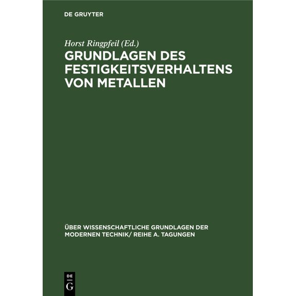 Ãber Wissenschaftliche Grundlagen Der Mo Grundlagen Des Festigkeitsverhaltens Von Metallen: VortrÃ¤ge, Gehalten Auf Der 3. Gemeinschaftskonferenz "Metall Am , Book 11, (Hardcover)