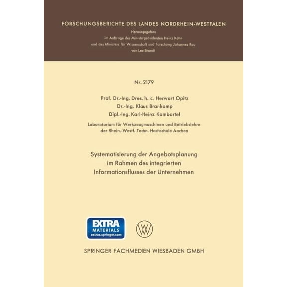 Forschungsberichte Des Landes Nordrhein- Systematisierung Der Angebotsplanung Im Rahmen Des Integrierten Informationsflusses Der Unternehmen, Book 2179, (Paperback)
