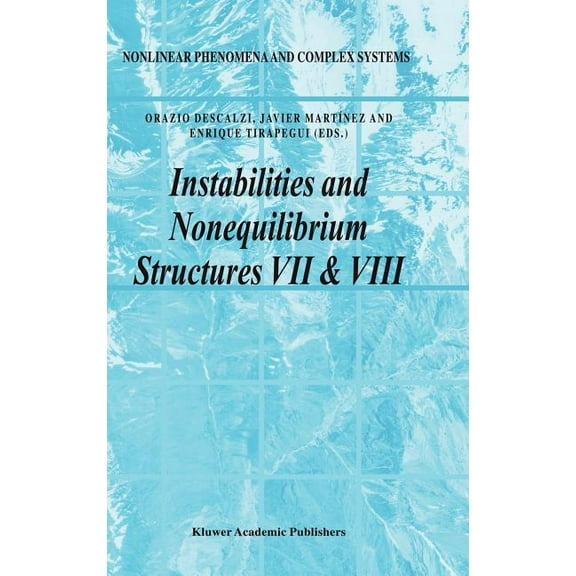 Nonlinear Phenomena and Complex Systems Instabilities and Nonequilibrium Structures VII & VIII, Book 8, (Hardcover)