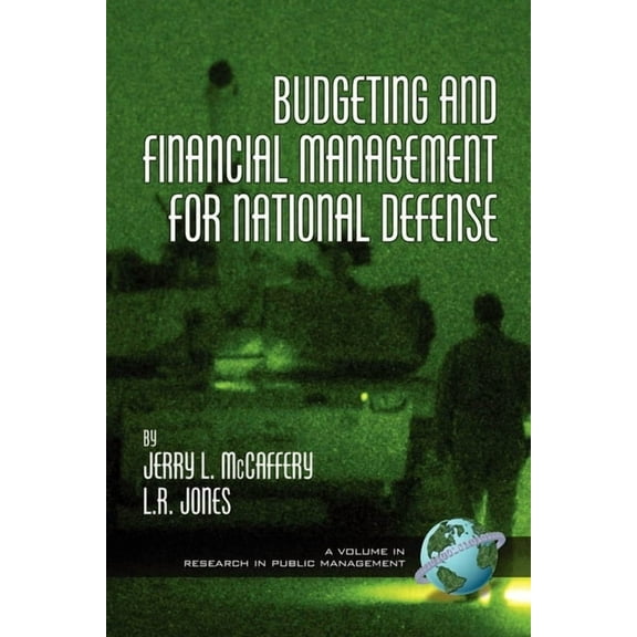 Research in Public Management Budgeting and Financial Management for National Defense, (Paperback)