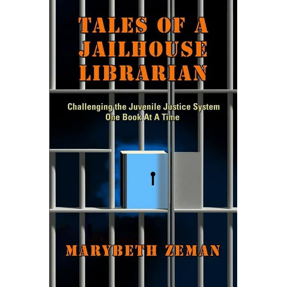 Tales of a Jailhouse Librarian: Challenging the Juvenile Justice System One Book at a Time