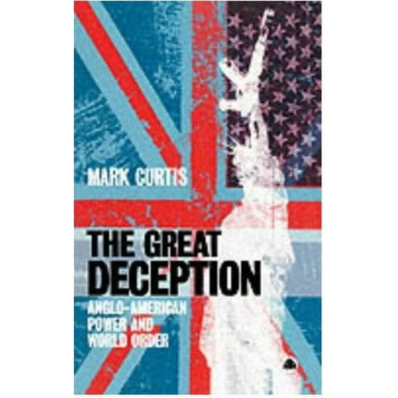 The Great Deception: Anglo-American Power and World Order, (Paperback)