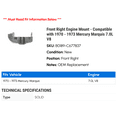 thumbnail image 2 of Front Right Engine Mount - Compatible with 1970 - 1973 Mercury Marquis 7.0L V8 1971 1972, 2 of 2
